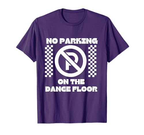 No Parking on the Dance Floor disco song lyrics T-Shirt