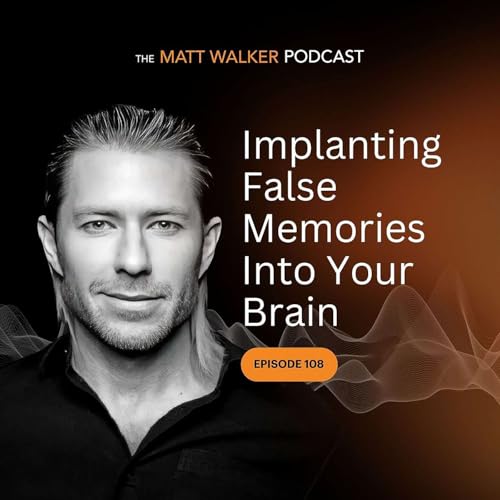 Page de couverture de #108 Implanting False Memories Into Your Brain