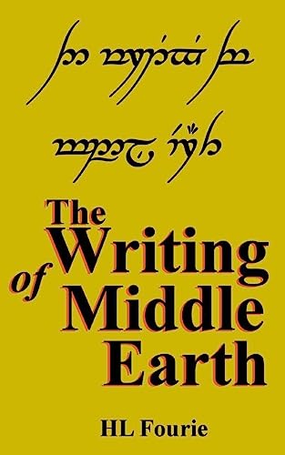 The Writing of Middle Earth: How to write the script of the Hobbits, Dwarves and Elves