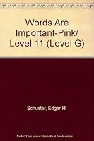 Words Are Important-Pink Book/ Level 11 0843779659 Book Cover