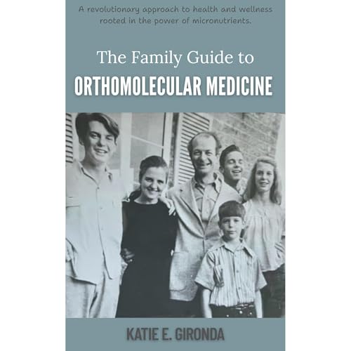 The Family Guide to Orthomolecular Medicine Audiolibro Por Katie Gironda arte de portada