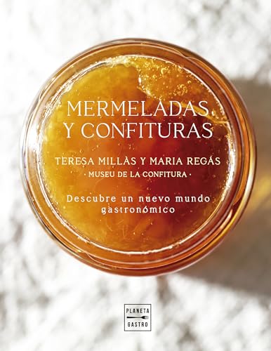 Mermeladas y confituras: Un nuevo mundo gastronómico (Cocina Temática)