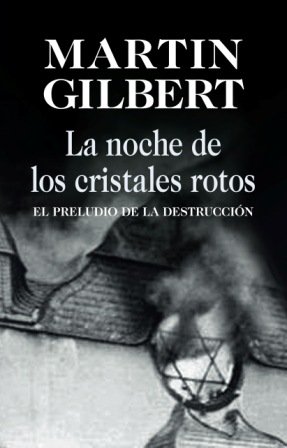 La noche de los cristales rotos: El preludio de la destrucción (Hitos)