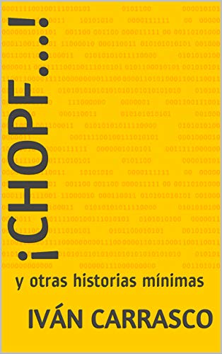 ¡CHOPF...!: y otras historias mínimas
