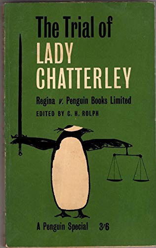 The Trial of Lady Chatterley. Regina v. Penguin Books Limited. The transcript of the trial edited by C. H. Rolph. With illustrations by Paul Hogarth and a selection of cartoons (Penguin Special. no. S192.)