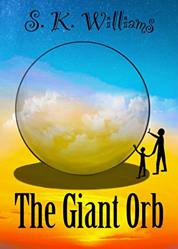 The Giant Orb English Edition Ebook Williams S K Amazon It Kindle Store