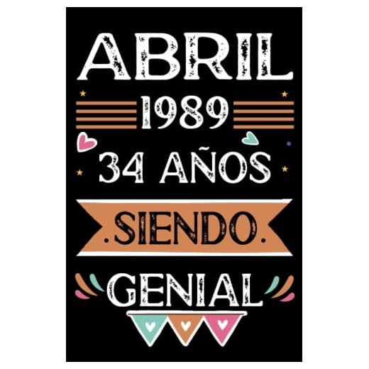 CUADERNO, Abril 1989, 34 Años Siendo Genial: Libro de visitas, cuaderno, 110 páginas de felicitaciones, idea de regalo, regalo Para la esposa, novia, mujer, La madre