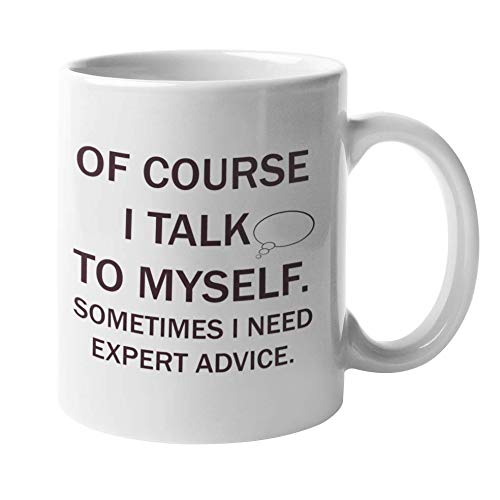 Funny Coffee Mug, Novelty Coffee Mugs With Funny Sayings - Of Course I
