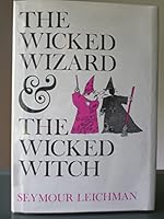 The Wicked Wizard & The Wicked Witch 015296455X Book Cover