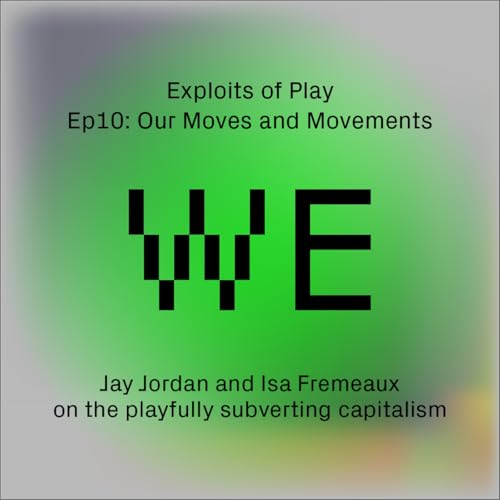 Our Moves and Movements- Jay Jordan and Isa Fremeaux on playfully subverting capitalism