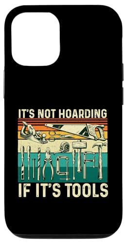 It's Not Hoarding If It's Tools ? �؍H�؍H�E�l�B �X�}�z�P�[�X iPhone 12/12 Pro �p