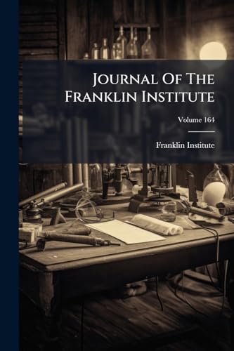 Journal Of The Franklin Institute; Volume 164