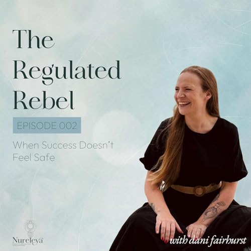Episode 002 - When Success Doesn't Feel Safe cover art