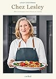  Chez Lesley. Mes secrets pour tout réussir en cuisine