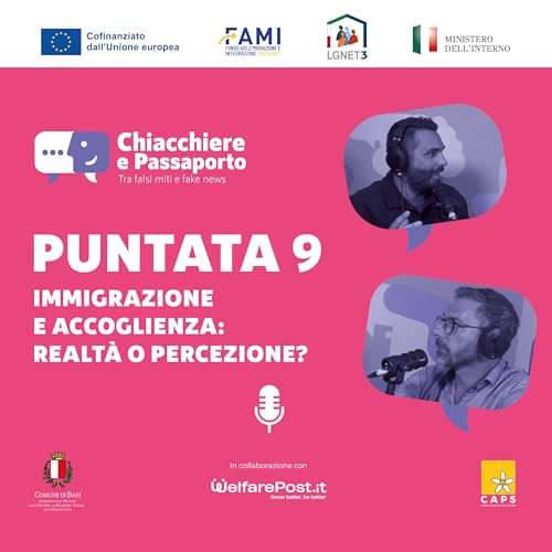 Immigrazione e accoglienza: realtà o percezione? | Pt.9