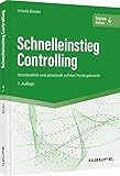 Schnelleinstieg Controlling (Haufe Fachbuch)