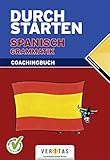 gutes spanisch grammatik buch  Durchstarten Spanisch Grammatik, Coachingbuch: Grammatik - Erklärung und Training - Übungsbuch mit Lösungen (Durchstarten: in Spanisch)