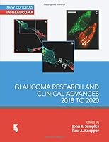 Glaucoma Research and Clinical Advances 2016 to 2018 9062992714 Book Cover