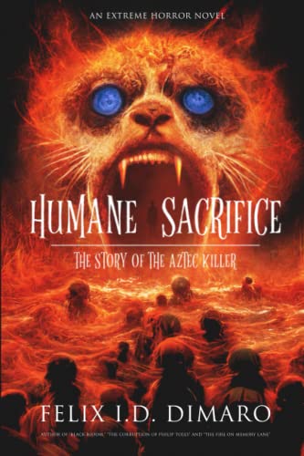 Cover of Humane Sacrifice: The Story of the Aztec Killer