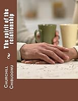 The Spirit of the Relationship 1514273349 Book Cover