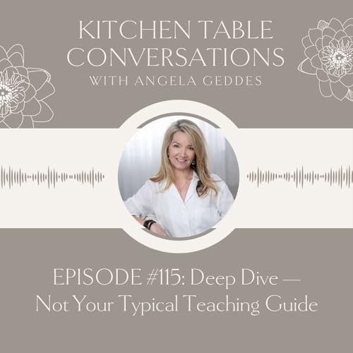 EPISODE #115: Deep Dive &mdash; Not Your Typical Teaching Guide
