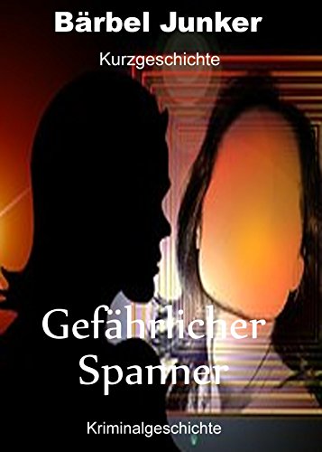 Gefährlicher Spanner (German Edition)