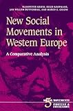 New Social Movements in Western Europe: A Comparative Analysis Volume 5 (Social Movements, Protest, and Contention, Vol 5)