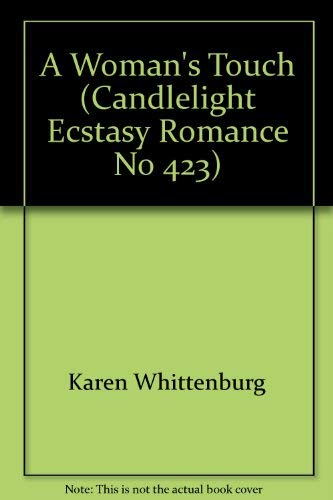 A Woman's Touch (Candlelight Ecstasy Romance, N... 0440105137 Book Cover