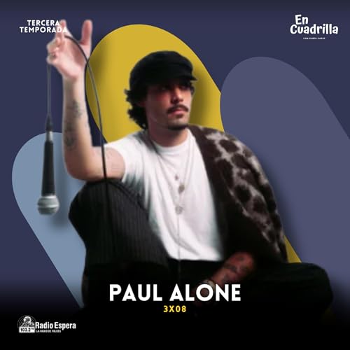 PAUL ALONE | En Cuadrilla 3x08