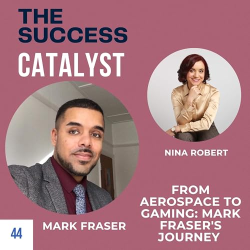 From Aerospace to Gaming: Mark Fraser's Journey of Innovation and Entrepreneurship