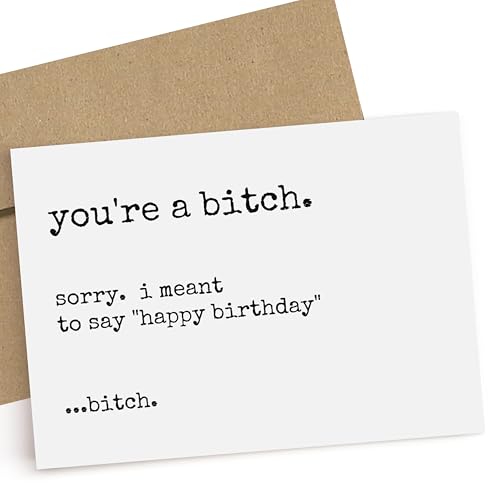 Funny Birthday Card for Friend. You’re a B*tch, As*Hole, Tw*t Insult Birthday Cards for Him Or Her. Rude Sarcastic Adult Humor Card. Blank Inside. Name Calling Card.