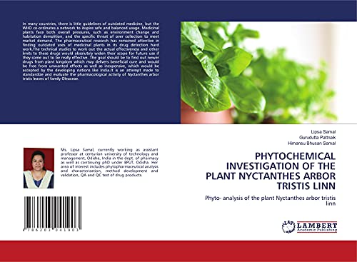 PHYTOCHEMICAL INVESTIGATION OF THE PLANT NYCTANTHES ARBOR TRISTIS LINN: Phyto- analysis of the plant Nyctanthes arbor tristis linn