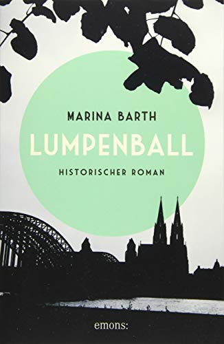 Preisvergleich Produktbild Lumpenball: Historischer Roman