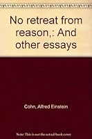 No retreat from reason,: And other essays 080460083X Book Cover