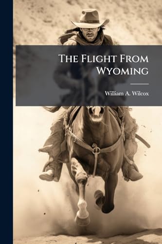 The Flight From Wyoming