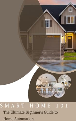 Smart Home 101: The Ultimate Beginner’s Guide to Home Automa...