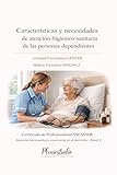 puerto vallarta condo a louer  UF0119 – Características y necesidades de atención higiénico-sanitaria de las personas dependientes: MF0249_2 – Higiene y atención sanitaria domiciliaria ... EN EL DOMICILIO nº 1) (Spanish Edition)