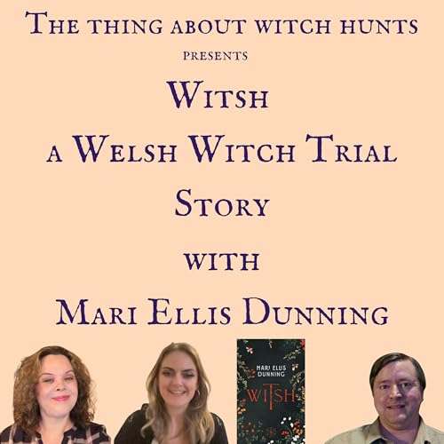 Witsh, a Welsh Witch Trial Story, with Mari Ellis Dunning Podcast Por  arte de portada