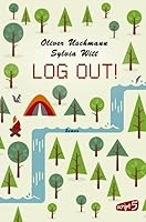 Log out! 3407745230 Book Cover
