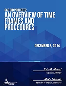Paperback GAO Bid Protests: An Overview of Time Frames and Procedures Book