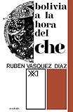 Bolivia a la Hora del Che (Spanish Edition)