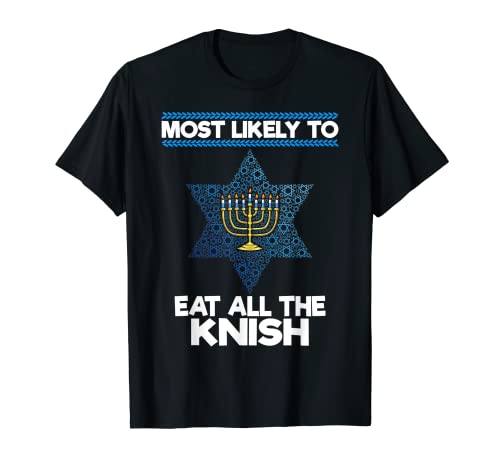Most Likely To Eat All The Knish Menorah Family Hanukkah T-Shirt