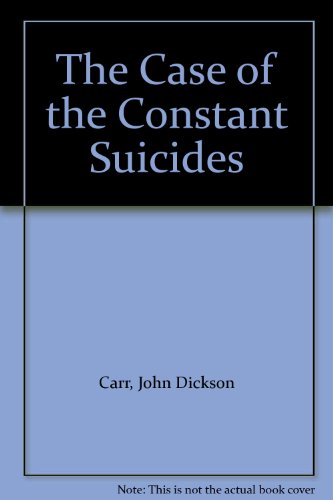 The Case of the Constant Suicides B001RXHPSO Book Cover