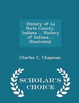History of La Porte County, Indiana ... History of Indiana