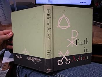 Hardcover Faith in Action, Book Four: Revised Edition - The Catholic High School Religion Series Book