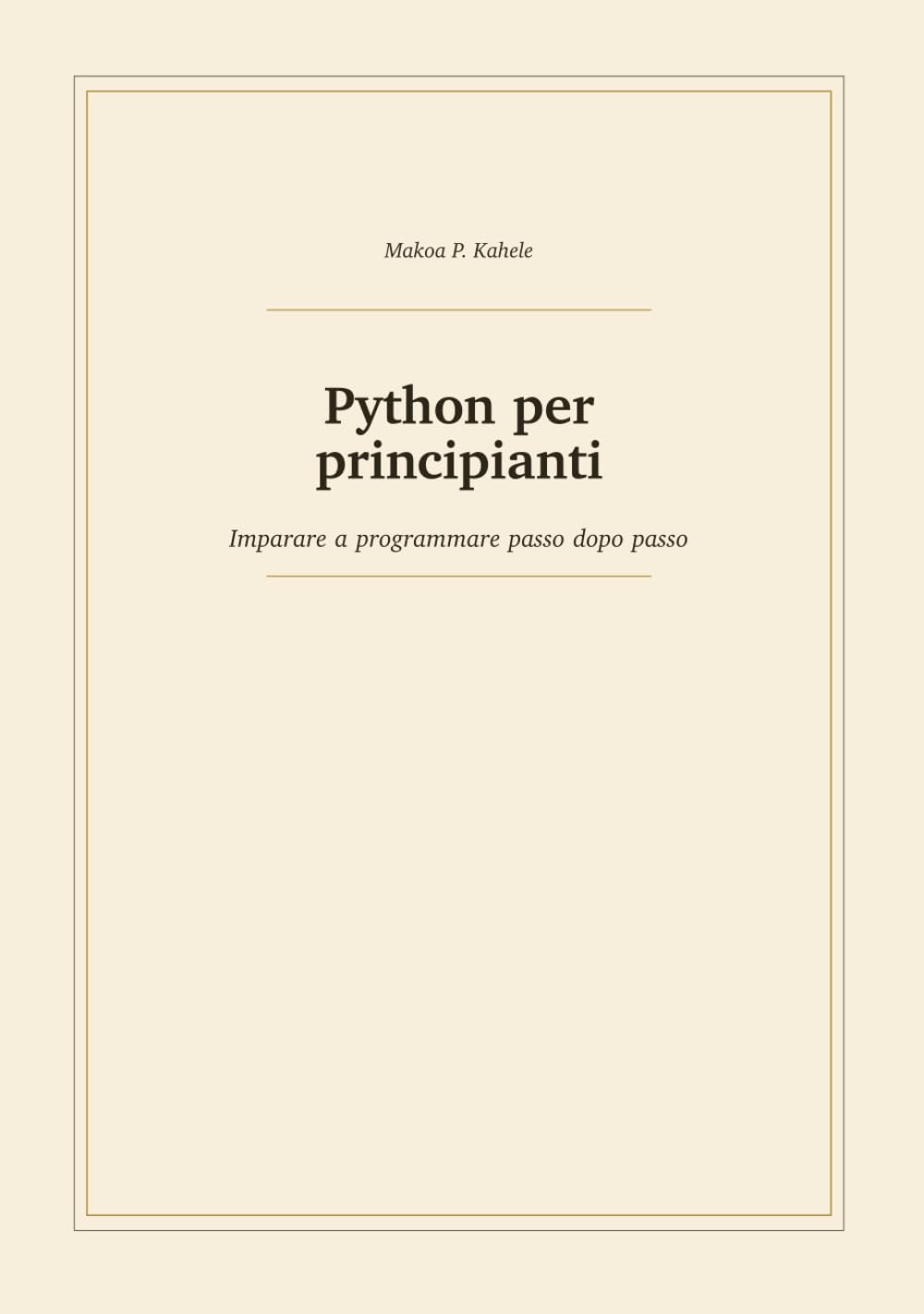 Python per principianti: Imparare a programmare passo dopo passo