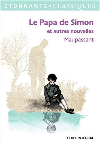 Le Papa de Simon et autres nouvelles Le Papa de Simon et autres nouvelles