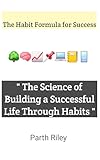 The Habit Formula for Success (English Edition)