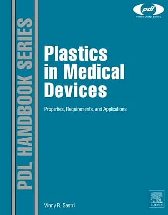 Plastics in Medical Devices: Properties, Requirements and Applications-Wow! eBook