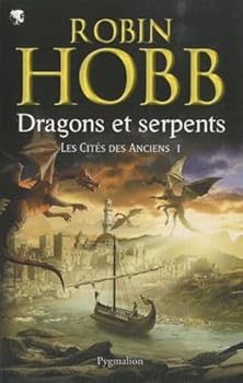 Dragons et serpents - Book #1 of the Les cités des Anciens